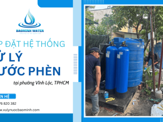 Tư vấn & lắp đặt hệ thống xử lý nước phèn Vĩnh Lộc, HCM - Bảo hành lâu dài