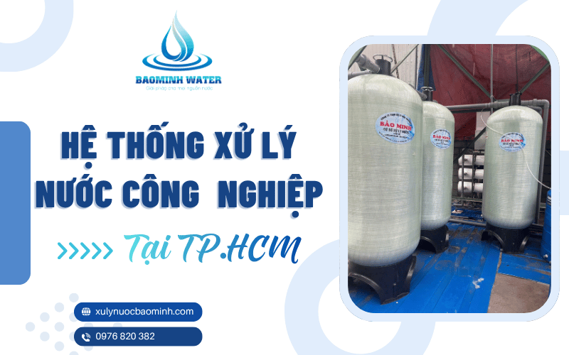 Thi công hệ thống xử lý nước công nghiệp tại TP. HCM