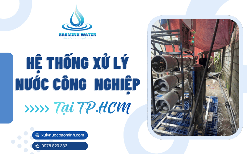 Thi công hệ thống xử lý nước công nghiệp tại TP. HCM