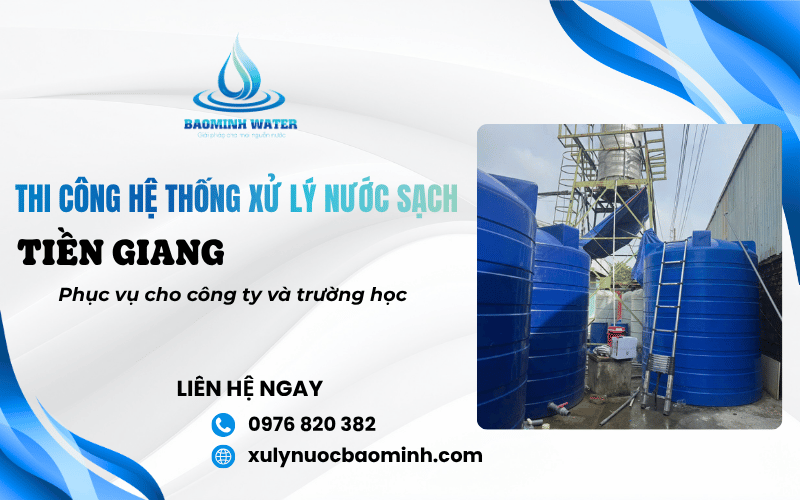 thi công hệ thống xử lý nước sạch tại Tiền Giang