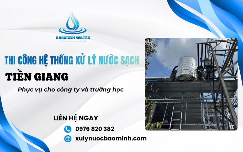 thi công hệ thống xử lý nước sạch tại Tiền Giang